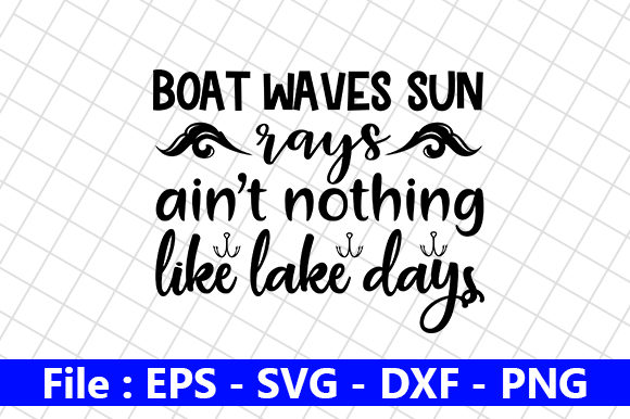 Reviewing Boat Waves Sun Rays Ain t Nothing Like Lake Days