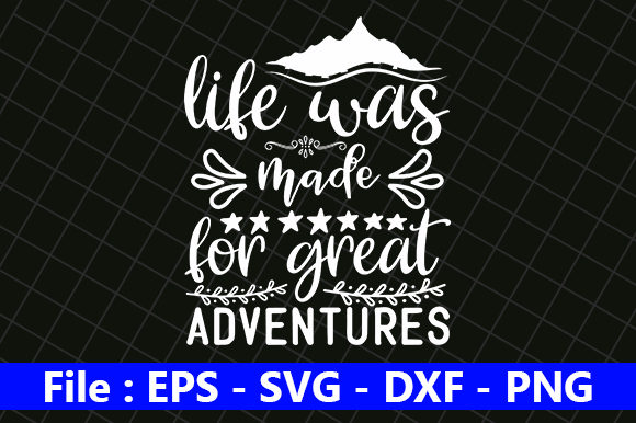 Reviewing Life Was Made for Great Adventures